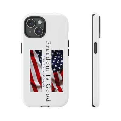 Tough Cases (White) "Freedom Is Good"